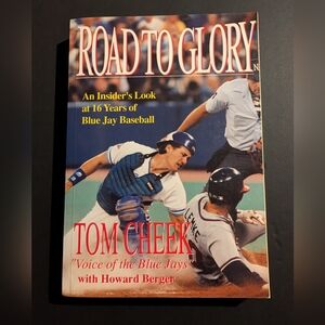 Road to Glory An Insider's Look at 16 Years of Blue Jay Baseball Used Book